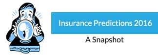 Insurance Predictions 2016: A Snapshot
