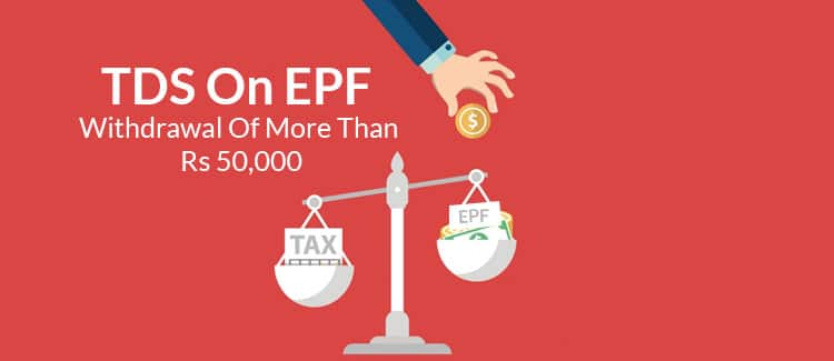 TDS on EPF Withdrawal of More than Rs 50,000
