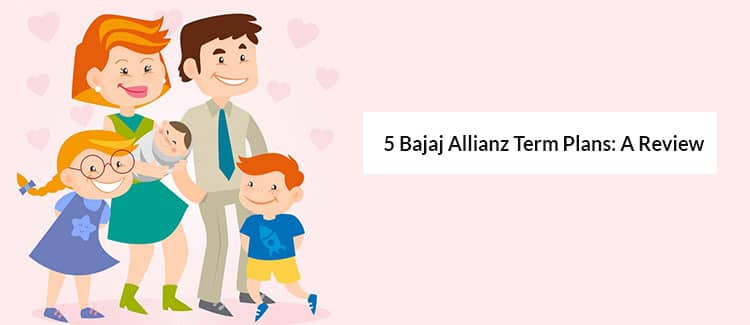 5 Bajaj Allianz Term Plans A Review