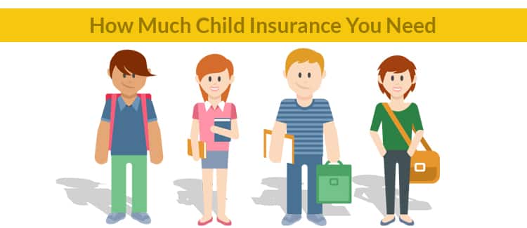 How Much Child Insurance You Need?