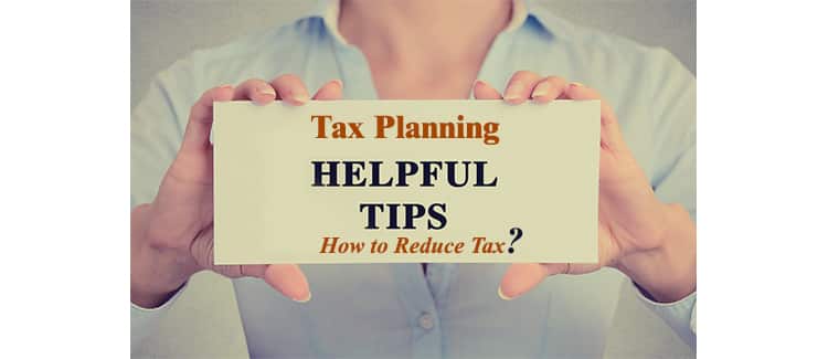 Tax Planning: Reduce Your Tax Burden by Opting for The Right Investment Plan
