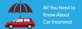 All You Need to Know About Car Insurance