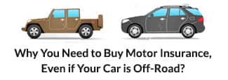 Why You Need to Buy Motor Insurance, Even if Your Car is Off-Road?