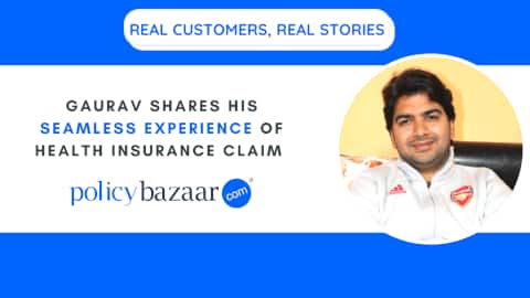 Gaurav shares his seamless experience with Policybazaar