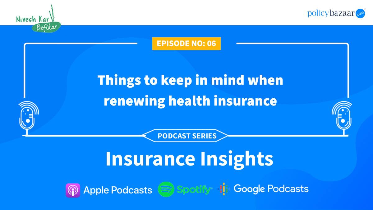 Things To Keep In Mind When Renewing Health Insurance