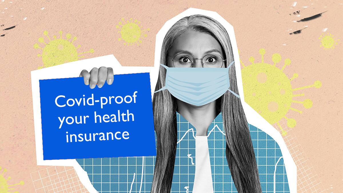 Staying ahead of the curve: How to ensure your health insurance is Covid-proof
